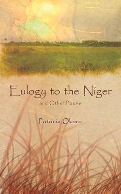 Eulogy to the Niger and Other Poems (Paperback)
