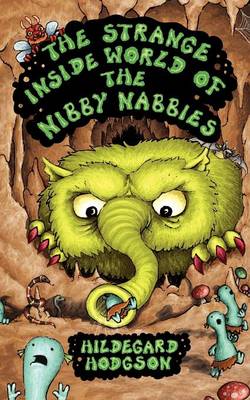 The Strange Inside World of the Nibby Nabbies (Paperback)