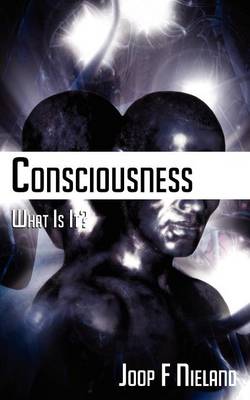 Conciousness: What Is It? (Paperback)