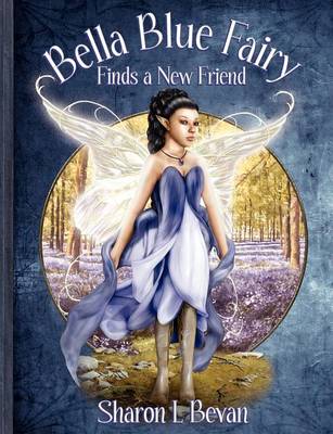 Bella Blue Fairy Finds a New Friend (Paperback)