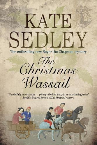The Christmas Wassail - A Roger the Chapman Mystery (Paperback)