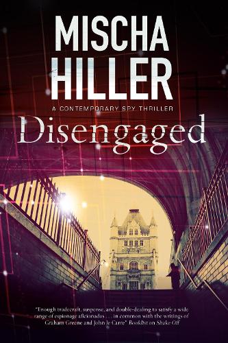 Disengaged: An Espionage Thriller Set in London (Paperback)
