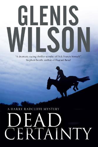 Dead Certainty: A Contemporary Horse Racing Mystery - A Harry Radcliffe Mystery 1 (Paperback)