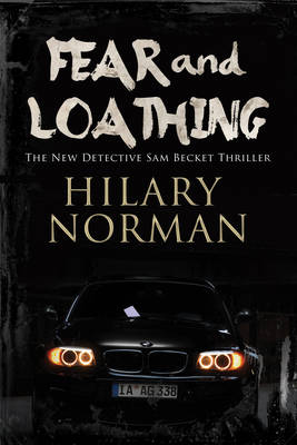 Fear and Loathing: A Detective Sam Becket Mystery Set in Miami: A Detective Mystery Set in Miami - A Sam Becket Mystery 7 (Paperback)