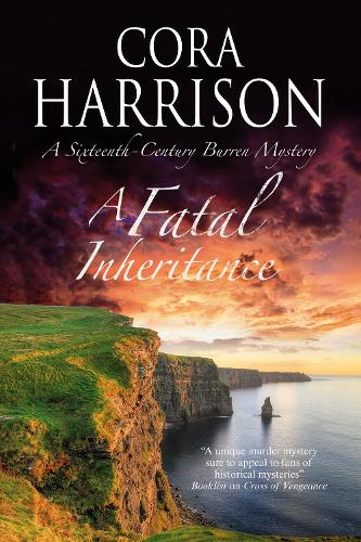 A Fatal Inheritance: A Celtic Historical Mystery Set in 16th Century Ireland - A Burren Mystery 13 (Paperback)