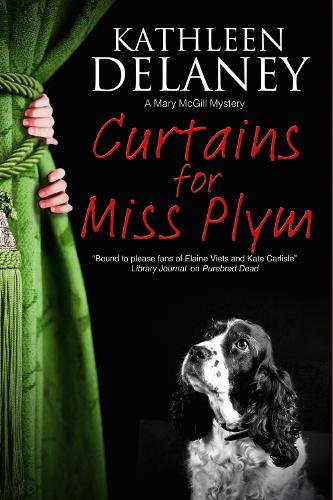 Curtains for Miss Plym: A canine mystery - A Mary McGill Canine Mystery 2 (Paperback)
