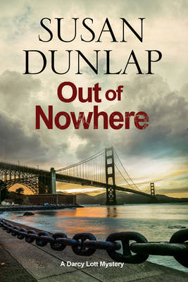 Out of Nowhere: A Zen Mystery set in San Francisco - A Darcy Lott Mystery 7 (Paperback)