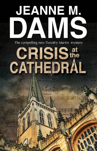 Crisis at the Cathedral - A Dorothy Martin Mystery (Paperback)