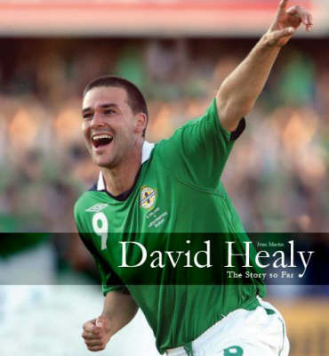 David Healy: The Story So Far (Paperback)