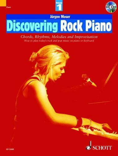 Discovering Rock Piano: Chords, Rhythms, Melodies and Improvisation: Piano