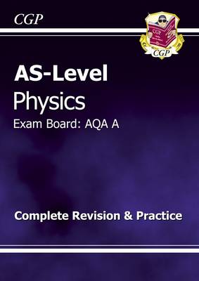 AS-Level Physics AQA A Complete Revision & Practice (Paperback)