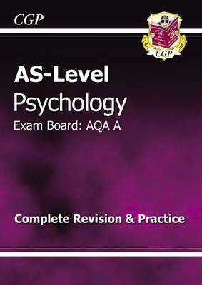 AS-Level Psychology AQA a Complete Revision & Practice (Paperback)