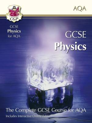 GCSE Physics for AQA: Student Book with Interactive Online Edition (A*-G Course) (Paperback)