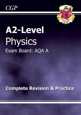 A2-Level Physics AQA A Complete Revision & Practice (Paperback)