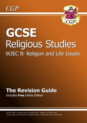 GCSE Religious Studies WJEC B Religion and Life Issues Revision Guide (with Online Edition) (A*-G) (Paperback)