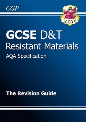 GCSE Design & Technology Resistant Materials AQA Revision Guide (A*-G Course) (Paperback)