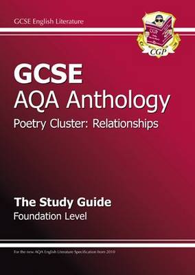 GCSE AQA Anthology Poetry Study Guide (Relationships) Foundation (A*-G Course) (Paperback)