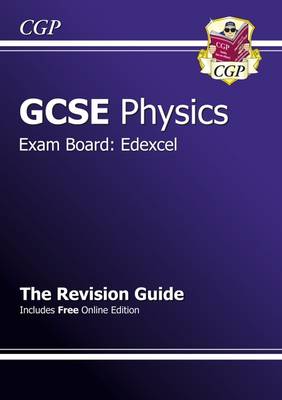 GCSE Physics Edexcel Revision Guide (with Online Edition) (A*-G Course ...