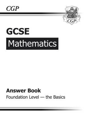 GCSE Maths Foundation Answers for Workbook - the Basics (A*-G Resits) (Paperback)
