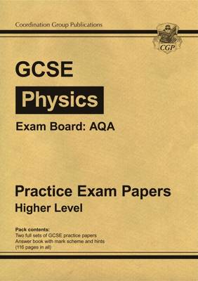 GCSE Physics AQA Practice Papers - Higher (A*-G Course) (Paperback)