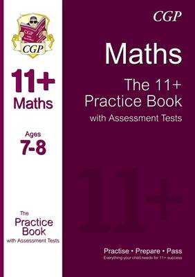 The 11+ Maths Practice Book with Assessment Tests Ages 7-8 (for GL & Other Test Providers) (Paperback)