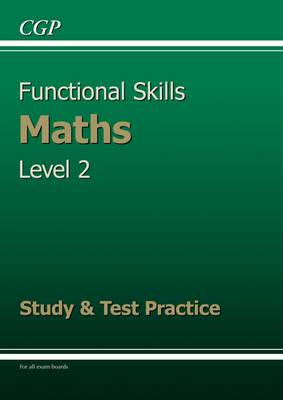 Functional Skills Maths Level 2 - Study and Test Practice by CGP Books ...