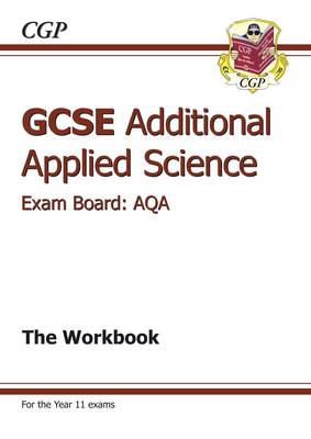 GCSE Additional Applied Science AQA Workbook (A*-G Course) (Paperback)