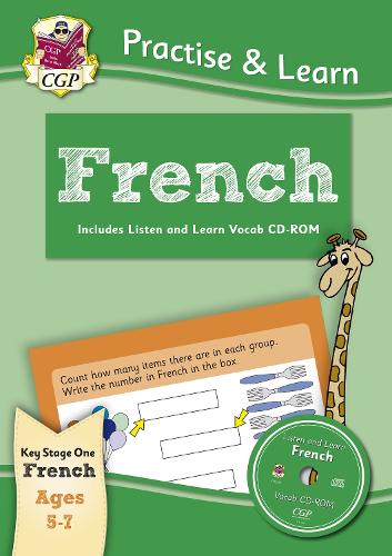 New Curriculum Practise & Learn: French for Ages 5-7 - with Vocab CD-ROM (Paperback)