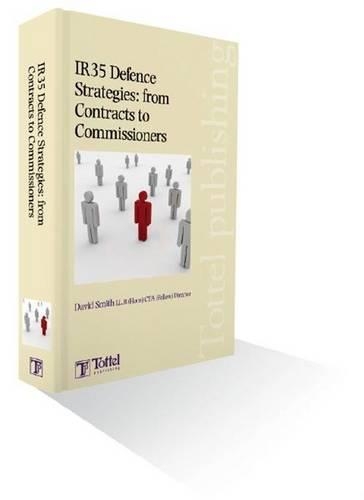 IR35 Defence Strategies: From Contracts to Commissioners (Paperback)