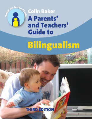 A Parents' and Teachers' Guide to Bilingualism - Parents' and Teachers' Guides (Hardback)