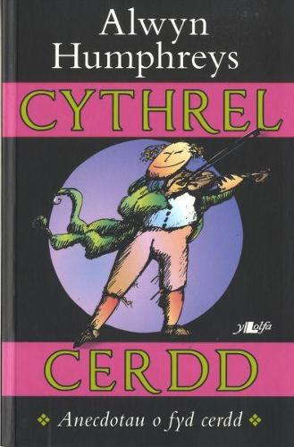 Cythrel Cerdd - Anecdotau o Fyd Cerdd (Paperback)