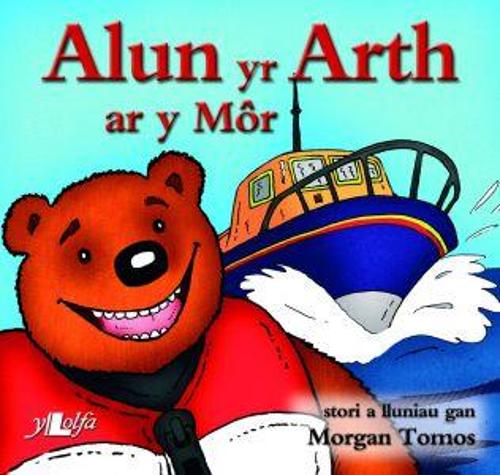 Cyfres Alun yr Arth: Alun yr Arth ar y Mor (Paperback)