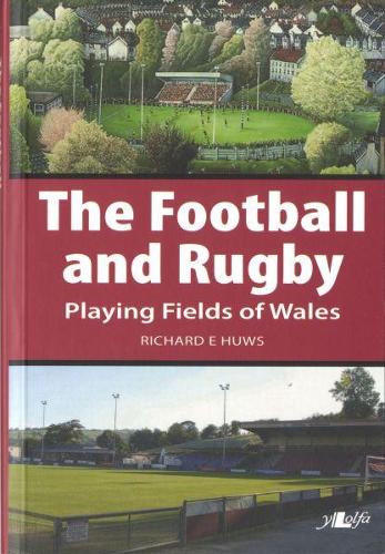 Football and Rugby Playing Fields of Wales, The (Paperback)