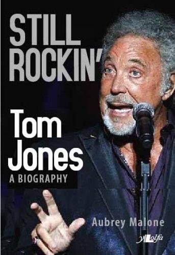 Still Rockin' - Tom Jones, A Biography (Paperback)
