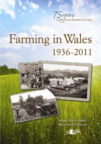 Farming in Wales 1936-2011 - Welsh Farming and the Farm Business Survey (Paperback)