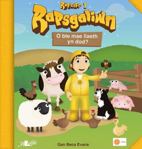 Rapsgaliwn - O Ble Mae Llaeth yn Dod? Raplyfr 1 (Paperback)