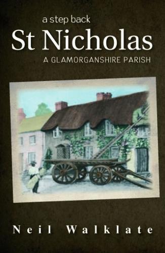 Step Back, A - St Nicholas, A Glamorganshire Parish (Paperback)