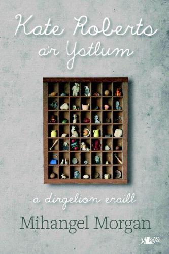 Kate Roberts a'r Ystlum - A Dirgelion Eraill (Paperback)