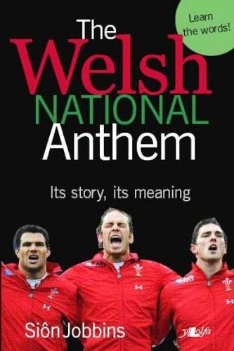 Welsh National Anthem The Its Story Its Meaning By Sion T Jobbins Waterstones