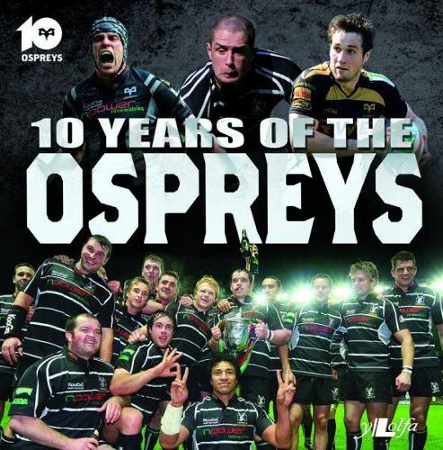 10 Years of the Ospreys (Paperback)