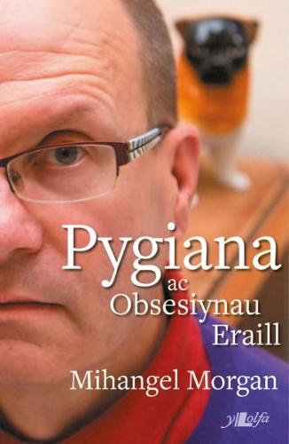 Pygiana ac Obsesiynau Eraill (Paperback)