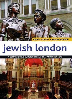 Jewish London: A Comprehensive Handbook for Visitors and Residents (Paperback)