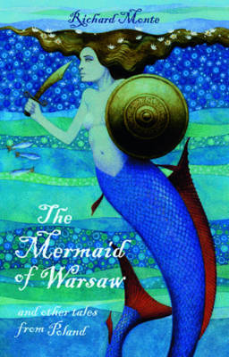 The Mermaid of Warsaw: and Other Tales from Poland (Paperback)