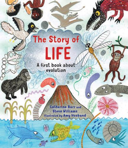 The Story of Life: A First Book about Evolution - Story of... (Hardback)