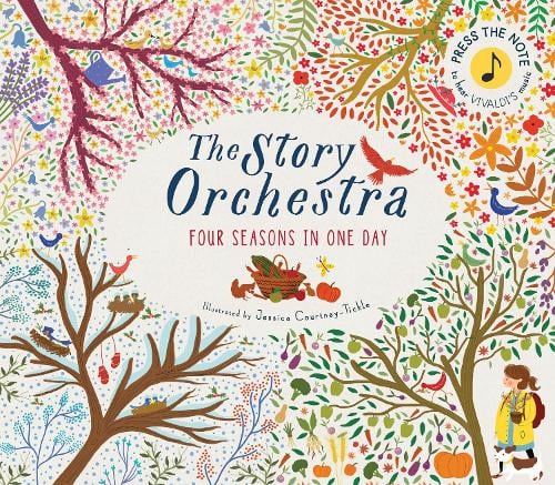 The Story Orchestra: Four Seasons in One Day: Volume 1: Press the note to hear Vivaldi's music - The Story Orchestra (Hardback)