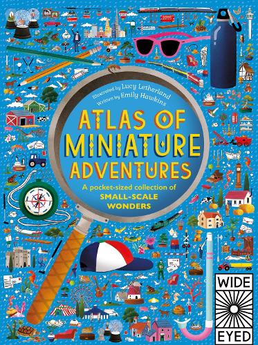 Atlas of Miniature Adventures: A pocket-sized collection of small-scale wonders - Atlas of (Hardback)