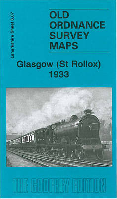 Glasgow (St Rollox) 1933: Lanarkshire Sheet 6.07 - Old Ordnance Survey Maps of Lanarkshire (Sheet map, folded)