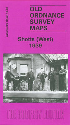 Shotts (West) 1939: Lanarkshire Sheet 13.06 - Old Ordnance Survey Maps of Lanarkshire (Sheet map, folded)