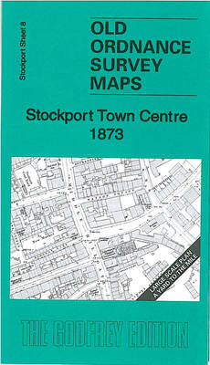Stockport Town Centre 1873: Stockport Sheet 8 - Old Ordnance Survey Maps of Stockport - Yard to the Mile (Sheet map, folded)