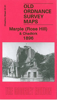 Marple (Rose Hill) and Chadkirk 1896: Cheshire Sheet 20.01 - Old Ordnance Survey Maps of Cheshire (Sheet map, folded)